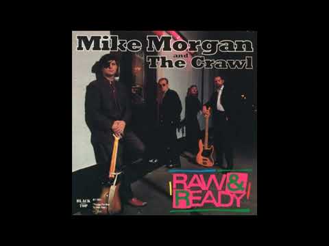 Mike Morgan - Raw & Ready  (Full album)