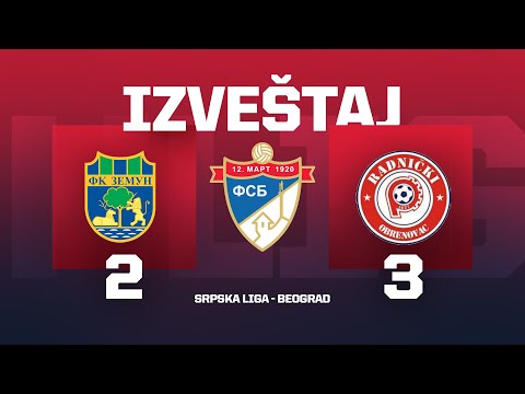 Izveštaj ZEMUN - RADNIČKI Srpska Liga Beograd 8. Kolo