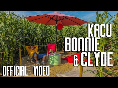 KaCu - Bonnie & Clyde (Official Video)