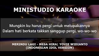 Download lagu MERINDU LAGI - MESA HIRA X YOVIE WIDIANTO | KARAOKE INDONESIAN IDOL VERSION (FEMALE KEYS) mp3