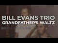 Bill Evans Trio feat. Stan Getz - Grandfather's Waltz (Official Audio)