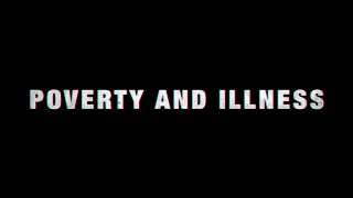 Poverty And Illness - Alexandra Chung and Sarah McGuinness