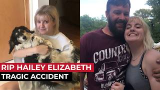 Hailey Elizabeth Car Accident: 21-Year-Old Tragically Dies on Way to Work