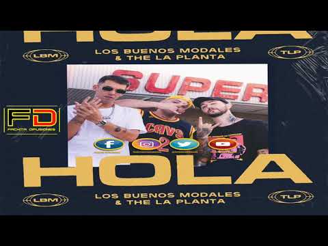 Hola Feat Los Buenos Modales - The La Planta