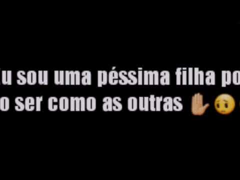 Eu sou uma péssima filha 😕💔( Citação ) - Juuh Stephane ❤🍃