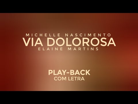 Via Dolorosa (Playback) — Michelle Nascimento e Elaine Martins | COM LETRA