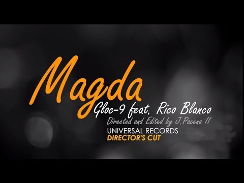 Gloc-9 feat. Rico Blanco - Magda (Director's Cut)