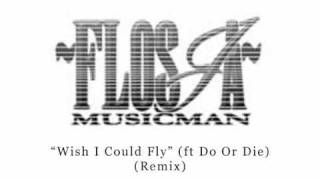 Download lagu Flosja - Wish I Could Fly (ft Do Or Die)(Remix).avi mp3