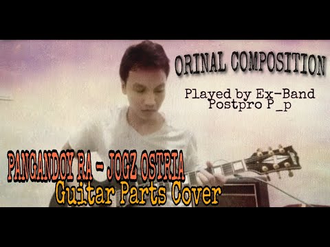 Pangandoy Ra - Postpro Band / Jogz Ostria Composition (My Guitar Part Tutorial)