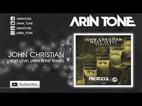 John Christian - Next Level (Arin Tone Remix) OUT NOW