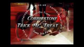 Cobblestone   Trick Me, Treat Me