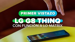 LG G8 ThinQ: Un celular que no tienes que tocar para interactuar con él