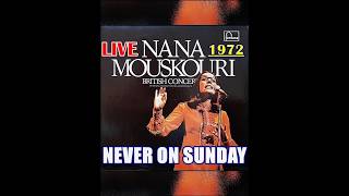 NEVER ON SUNDAY ( NANA MOUSKOURI ) 1972년 BRITISH LIVE CONCERT