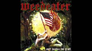 Weedeater  ...and Justice For Y'all [2001 / 2009]