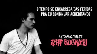 Jeff Buckley - Morning Theft (Legendado em Português)