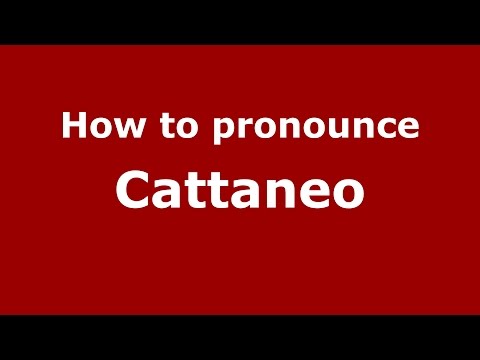 How to pronounce Cattaneo (Spanish/Argentina) - PronounceNames.com