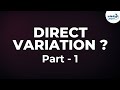 What is Direct Variation? Part 1 | Don't Memorise