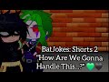 BatJokes: Shorts 2 