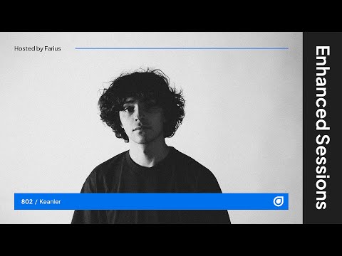 Enhanced Sessions 802 with Keanler - Hosted by Farius