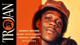 Dennis Brown - Money In My Pocket (Official Audio)