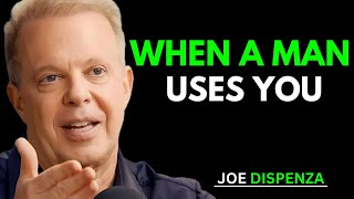 5 Clear Signs a Man Is Using a Woman | Joe Dispenza Insights