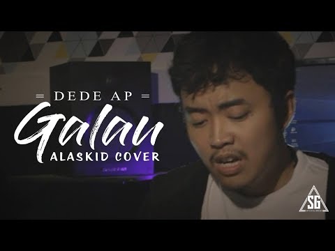 ALASKID - GALAU ( lagu terbaper dijamin nangis)  ( Covered by Dede Ap )