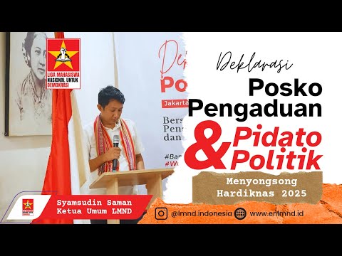 Deklarasi Posko Pengaduan dan Pidado Politik Ketua Umum LMND dalam Menyongsong Hardiknas 2025