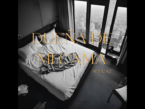 Secuaz - Dueña de mi cama