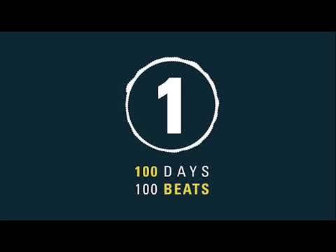 100 Days 100 Beats - Number 1