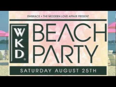 The Modern Love Affair + Embrace present WKD BEACH PARTY | Saturday, August 25th