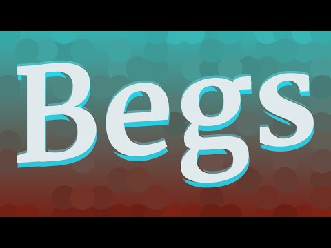 BEGS pronunciation • How to pronounce BEGS