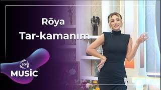 Röya  Tarkamanım