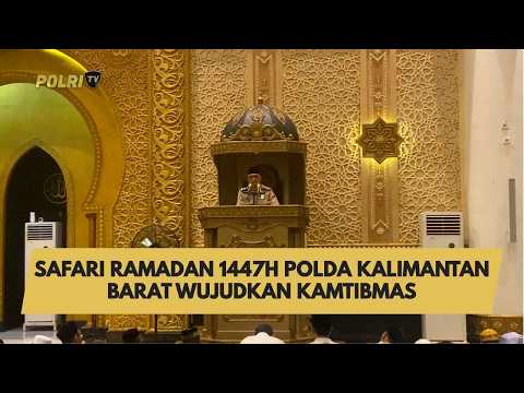 SAFARI RAMADAN 1447H POLDA KALIMANTAN BARAT WUJUDKAN KAMTIBMAS