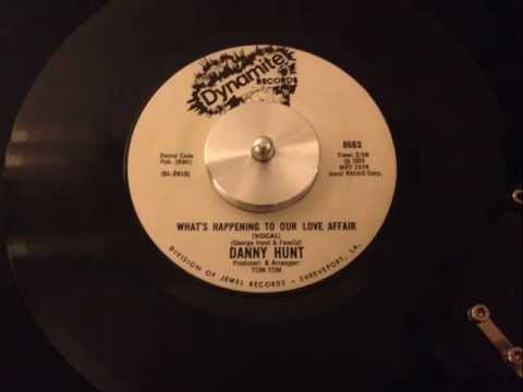 Danny Hunt - What's Happening To Our Love Affair - Dynamite Records 8663 (1974)
