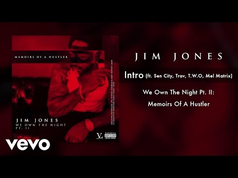 Jim Jones - Intro ft. Sen City, Trav, T.W.O, Mel Matrix (Audio)