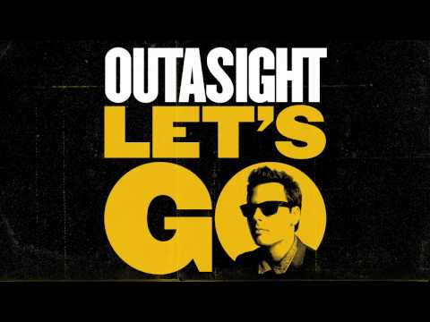 Outasight - Let's Go [Audio]