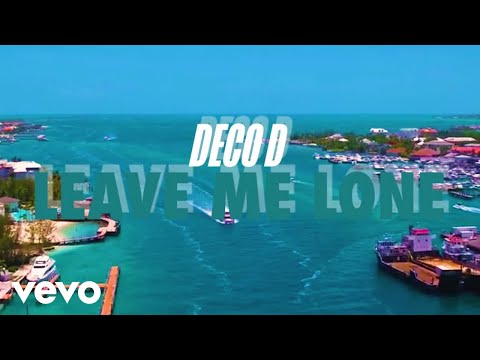 Deco D - Leave Me Lone