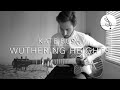 Wuthering Heights - Kate Bush (cover) 