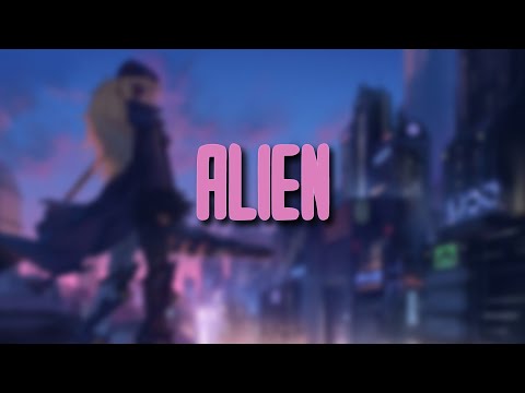 Nightcore - Alien (Galantis x ILIRA x Lucas and Steve)
