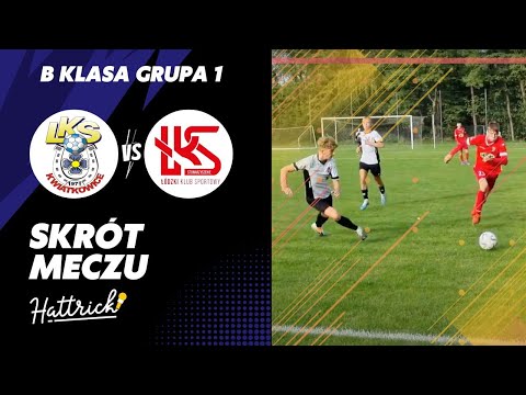 LKS Kwiatkowice - ŁKS Stowarzyszenie - B klasa Grupa 1 - skrót meczu