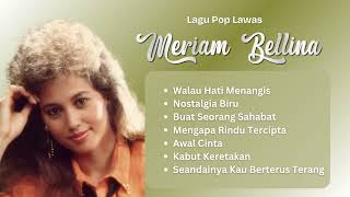 Download lagu Meriam Bellina Lagu Nostalgia Terbaik | Lagu Lawas Terbaik #MeriamBellina mp3