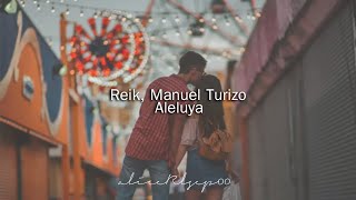 Reik, Manuel Turizo - Aleluya (Letra) Reik, Manuel Turizo - Aleluya (Letra)