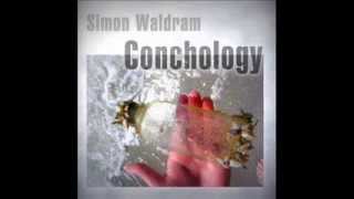 Simon Waldram - Conchology (2009) [full album]