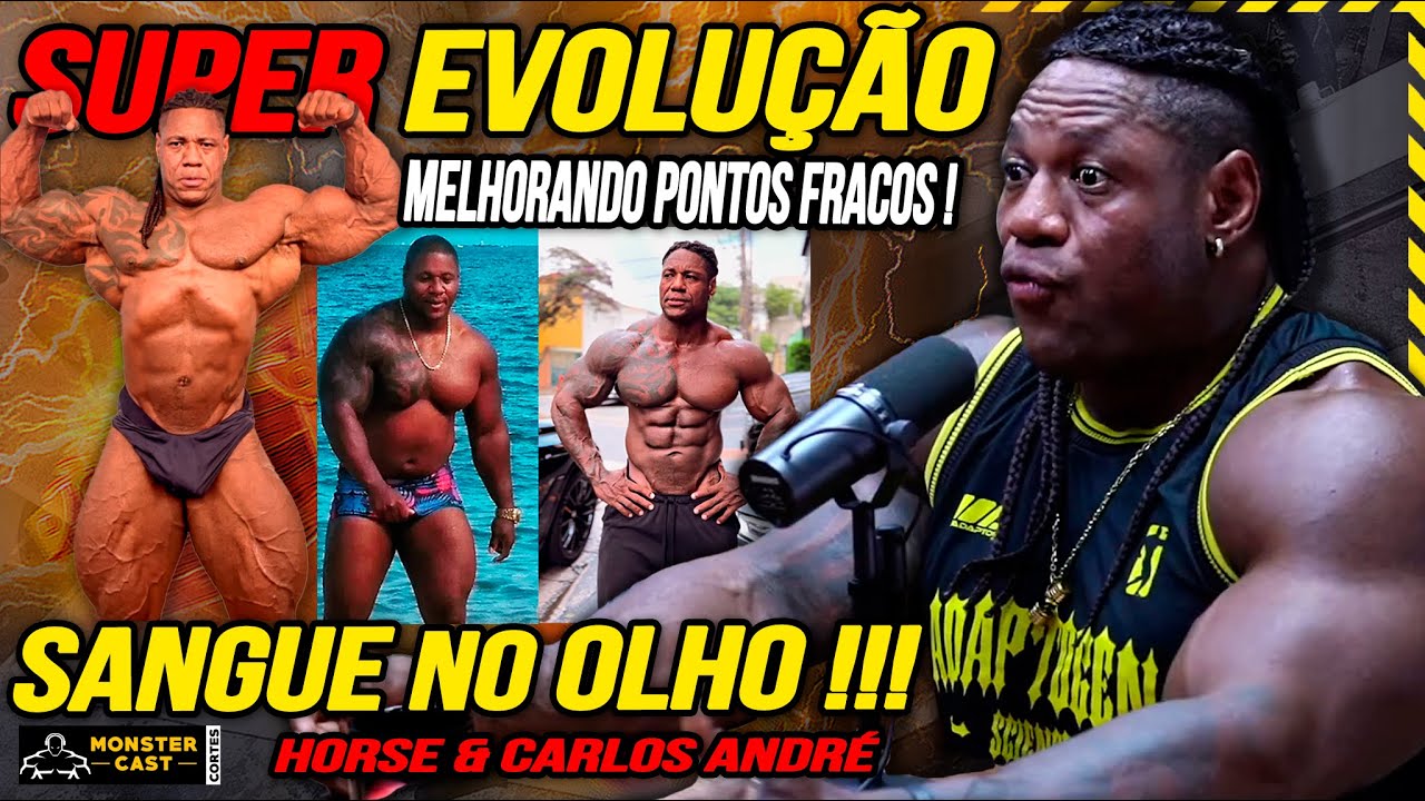 EVOLUÇÃO BRUTAL NO SHAPE ! TODAS AS MELHORIAS RUMO AO ARNOLD BRASIL ! | HORSE & CARLOS ANDRÉ