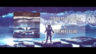 Homeward Bound - Stand Your Ground video