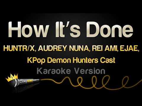 HUNTR/X (KPop Demon Hunters Cast) - How It’s Done (Karaoke Version)