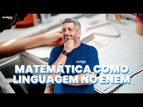 Matemática como Linguagem no ENEM - Acelere no ENEM