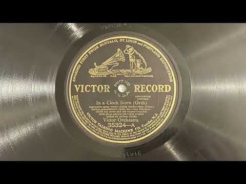 In A Clock Store - Victor Orchestra - 1907