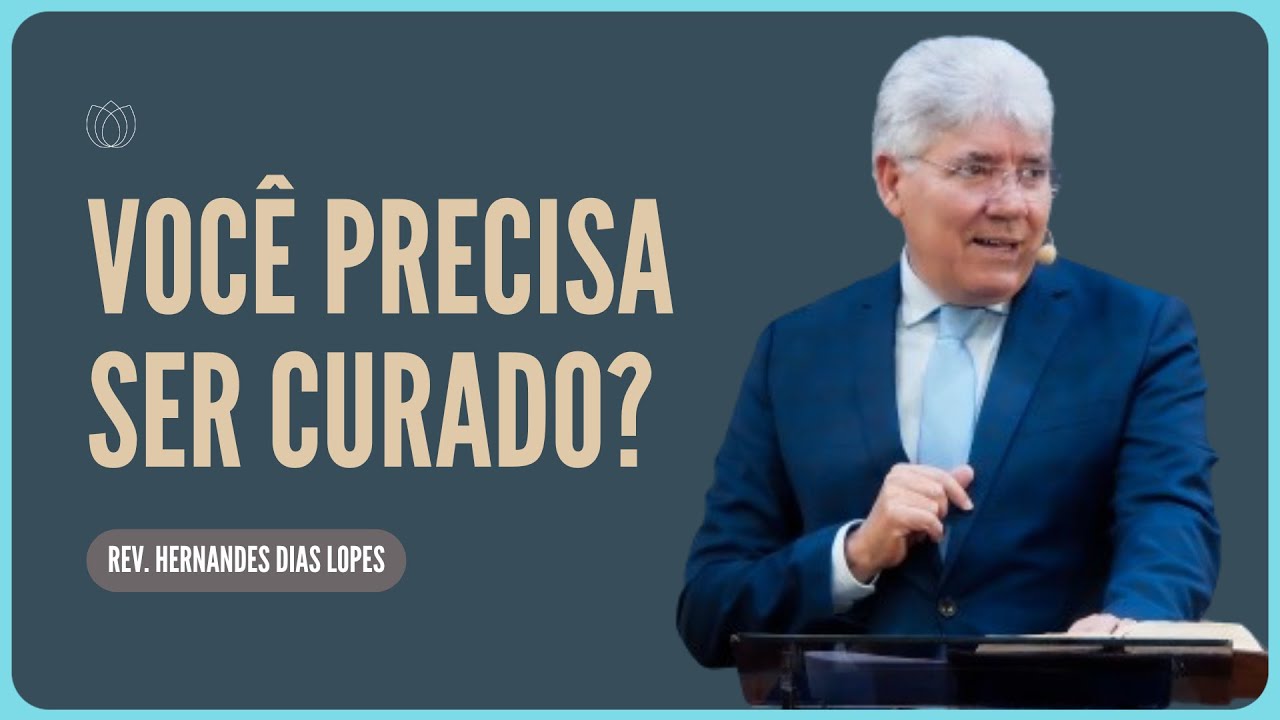 DEUS AINDA CURA HOJE? | Rev. Hernandes Dias Lopes | IPP