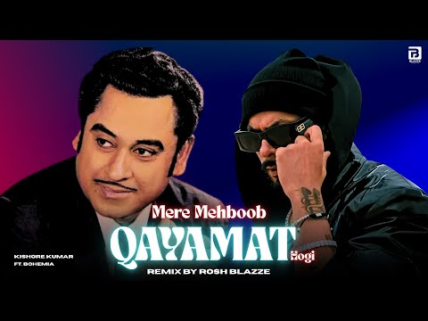Mere Mehboob Qayamat Hogi ft. Bohemia (Remix) | Kishore Kumar | Rosh Blazze | Classic Bollywood Hits